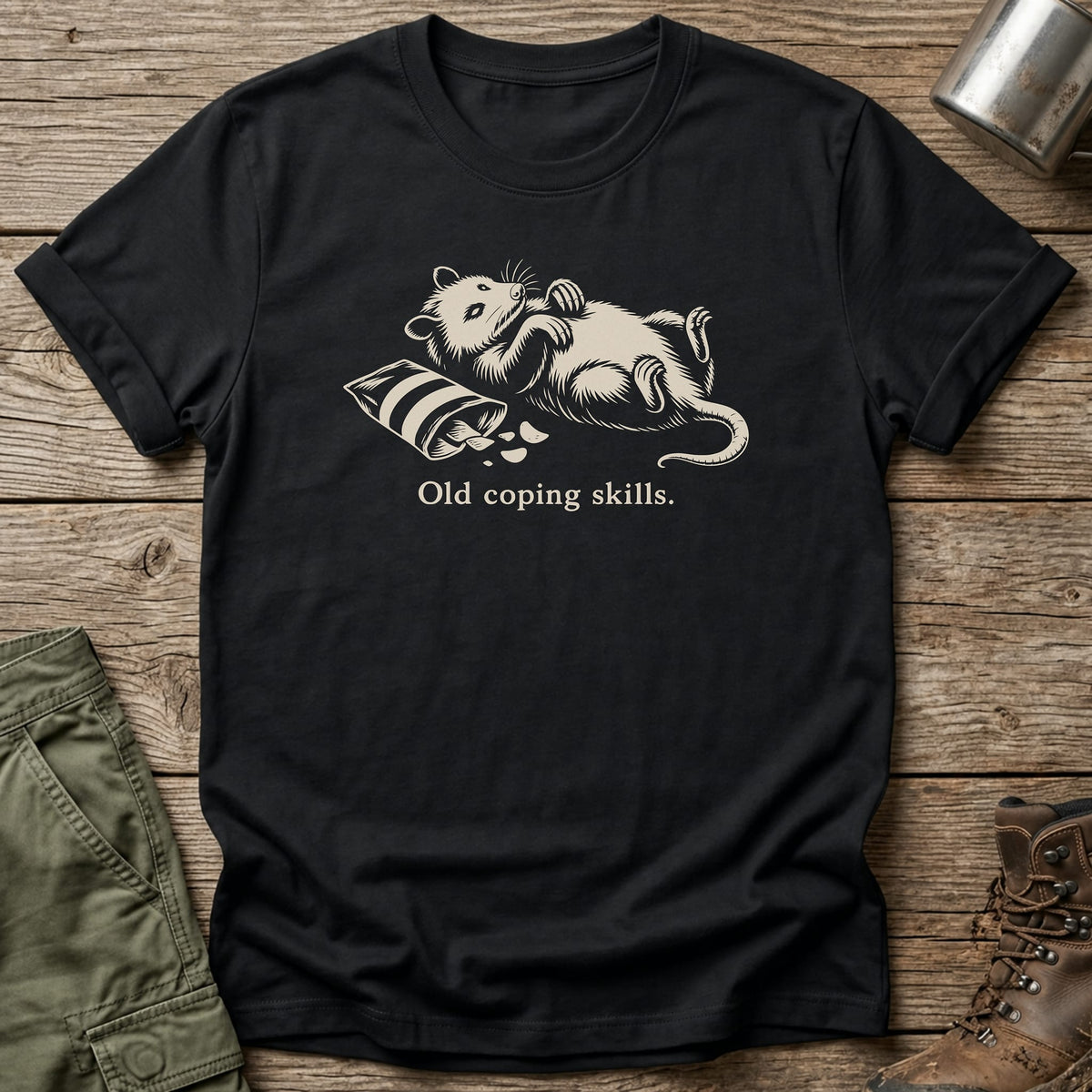 Old Coping Skills T-Shirt - One Day Wry