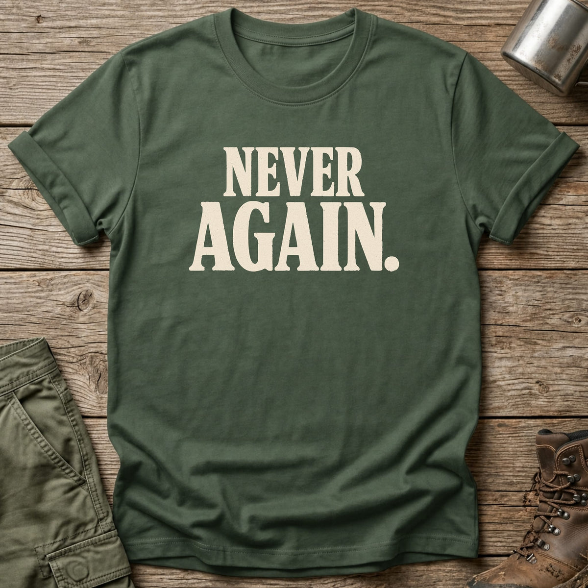 Never Again T-Shirt - One Day Wry