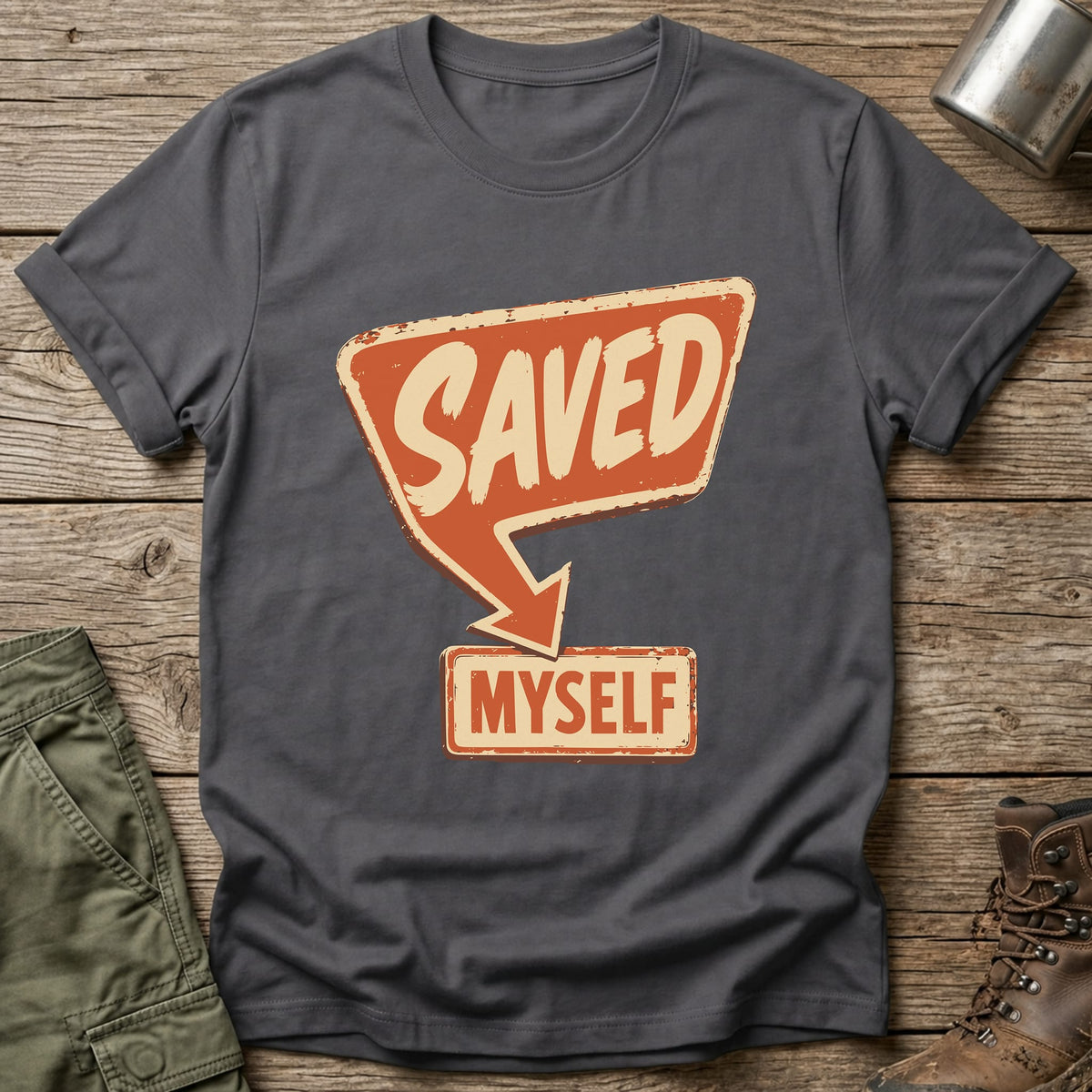 Saved Myself T-Shirt - One Day Wry