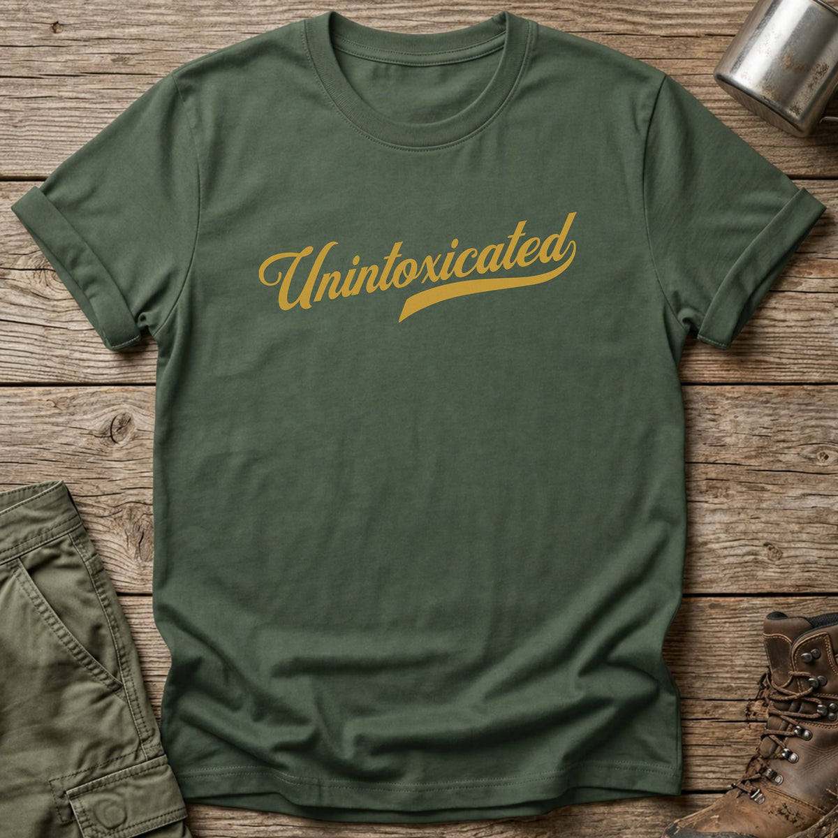 Unintoxicated T-Shirt - One Day Wry
