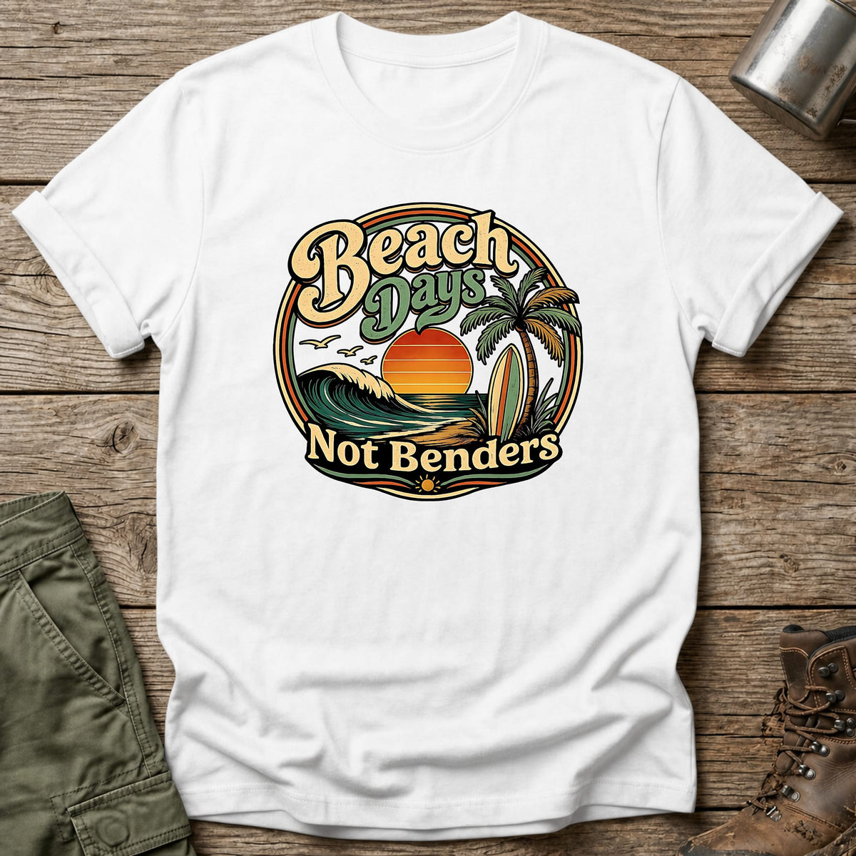 Beach Days Not Benders T-Shirt - One Day Wry