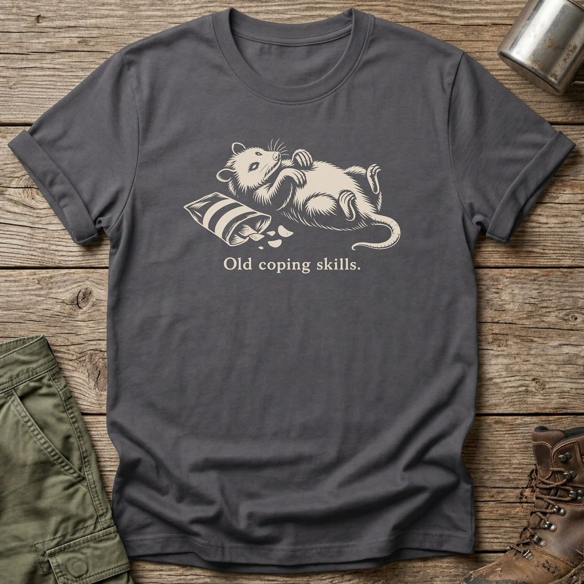 Old Coping Skills T-Shirt - One Day Wry