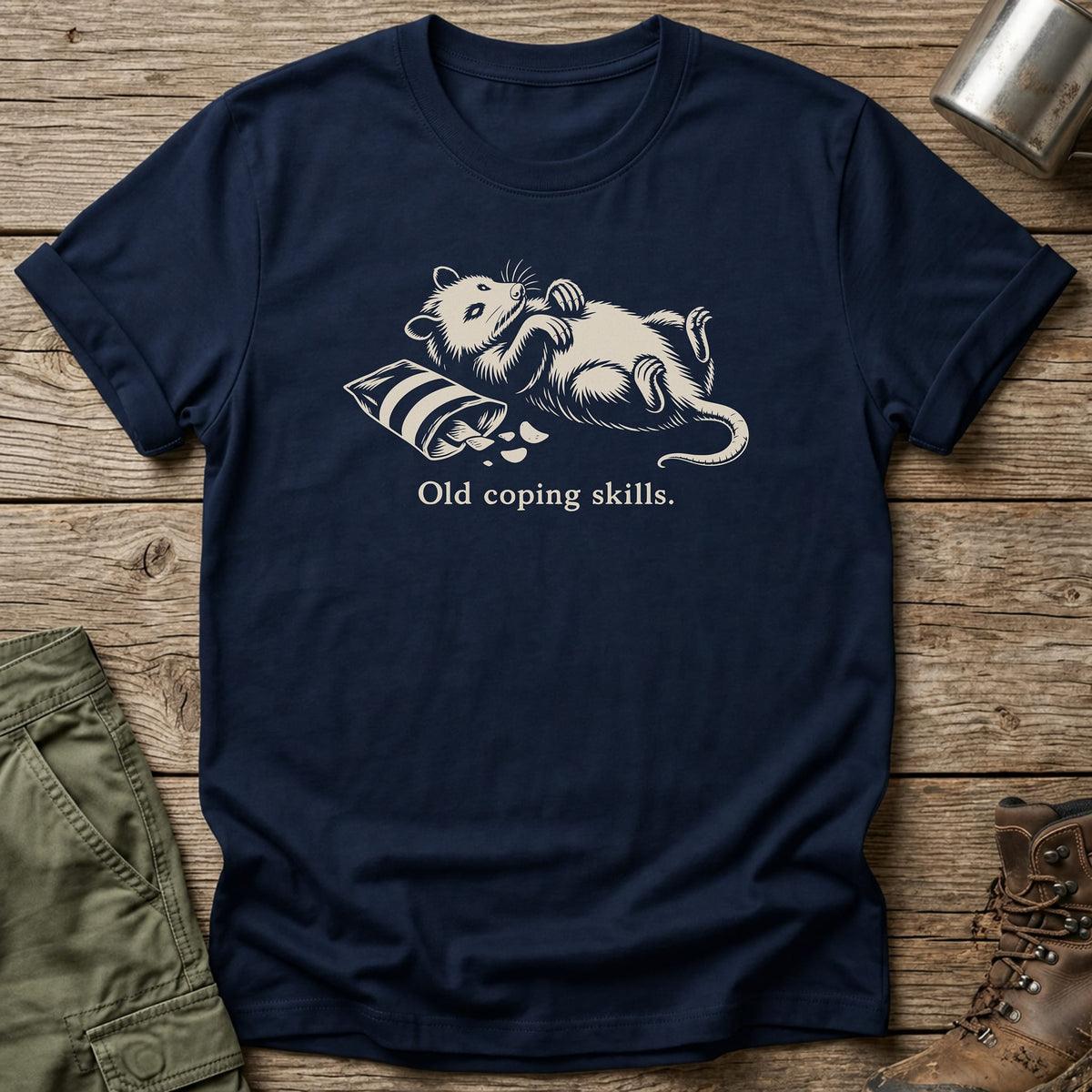 Old Coping Skills T-Shirt - One Day Wry