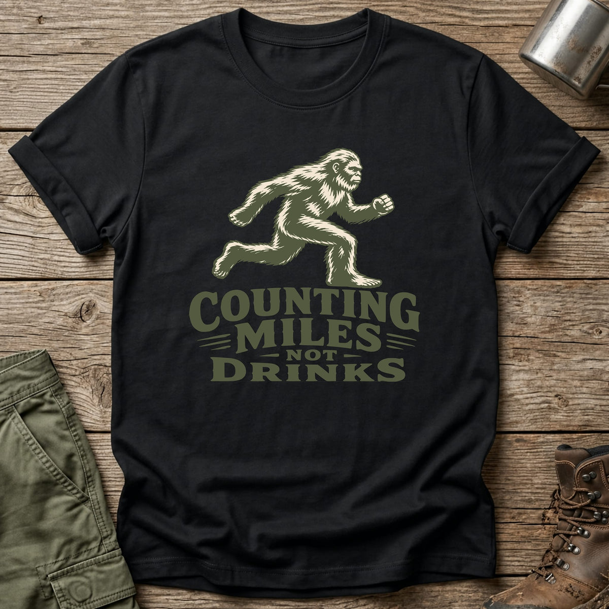 Counting Miles Not Drinks T-Shirt - One Day Wry