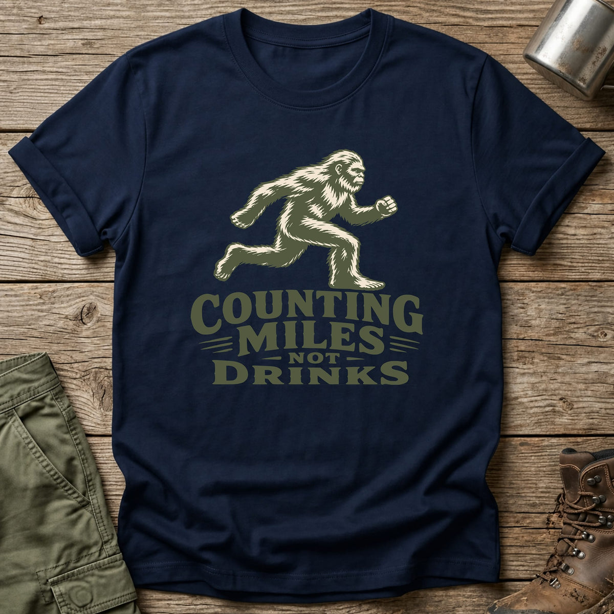Counting Miles Not Drinks T-Shirt - One Day Wry
