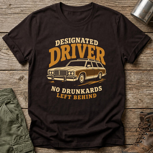 DD No Drunkards Left Behind T-Shirt - One Day Wry