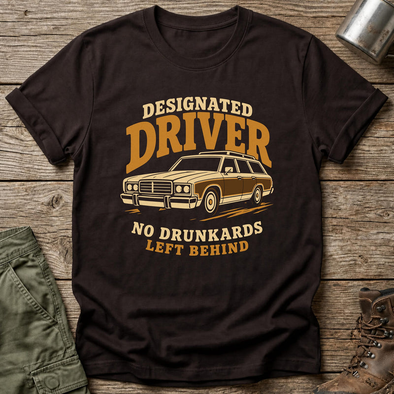 DD No Drunkards Left Behind T-Shirt - One Day Wry