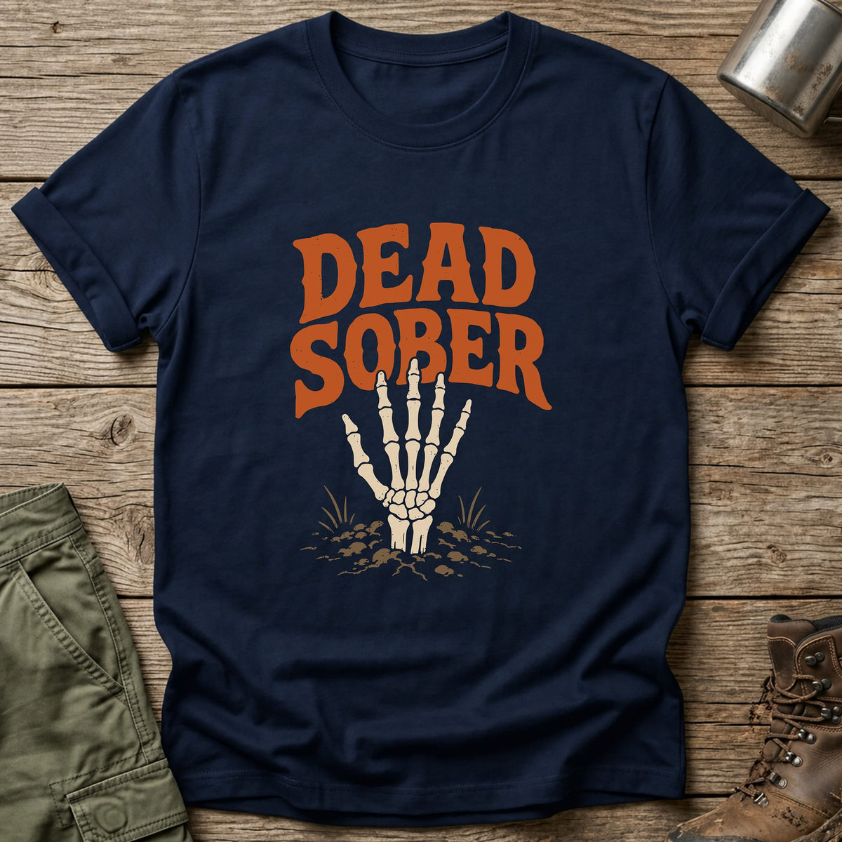 Dead Sober T-Shirt - One Day Wry