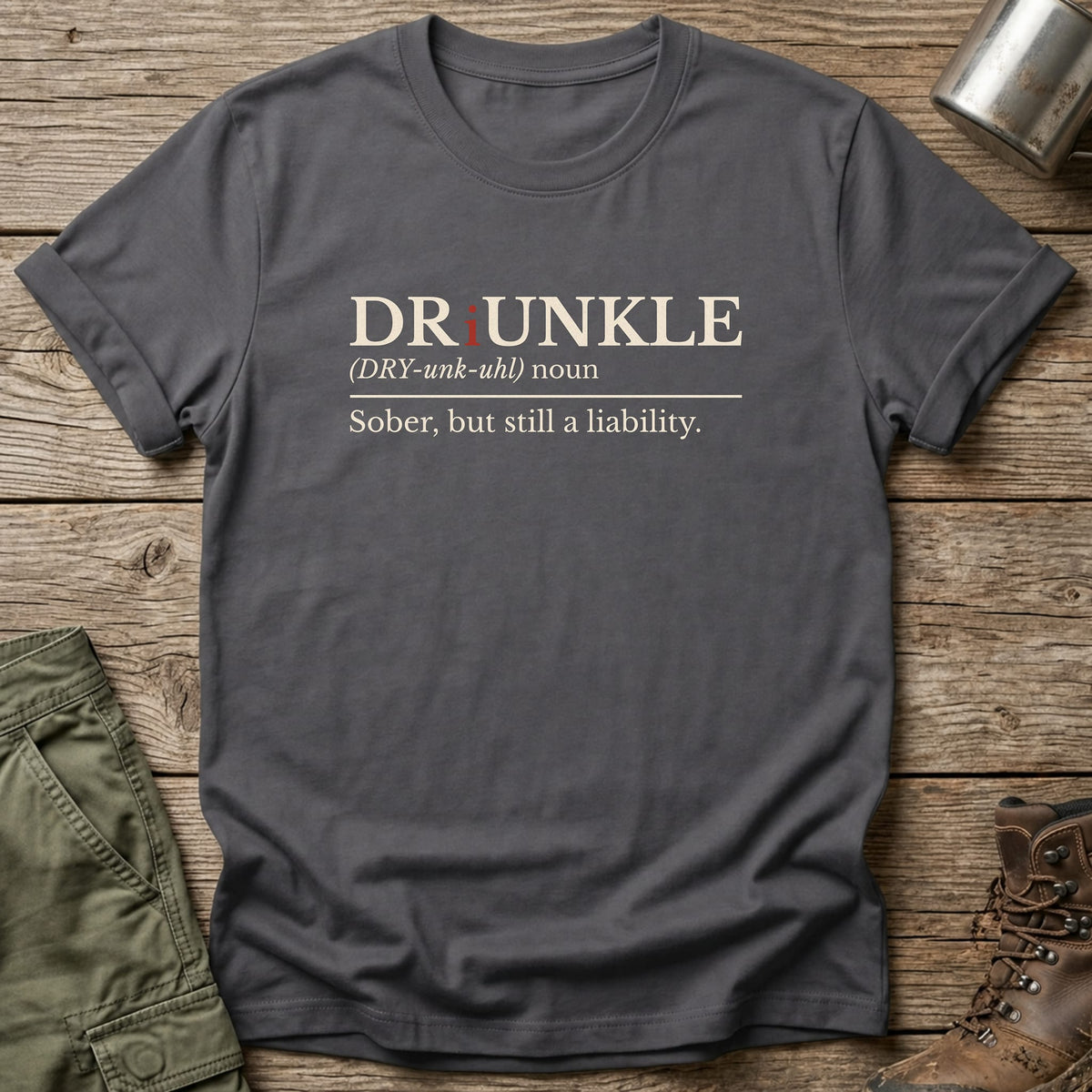 DRiUNKLE T-Shirt - One Day Wry
