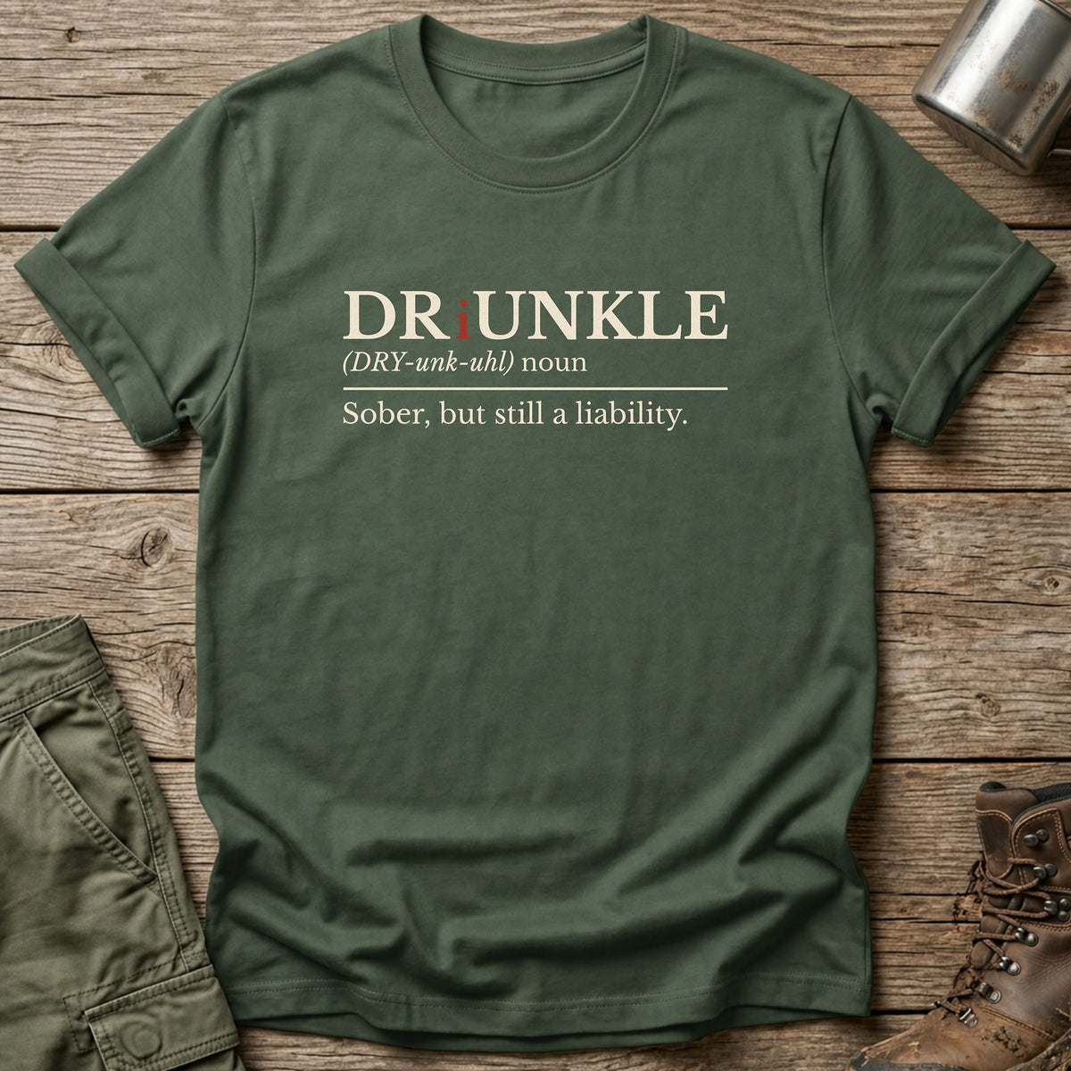 DRiUNKLE T-Shirt - One Day Wry