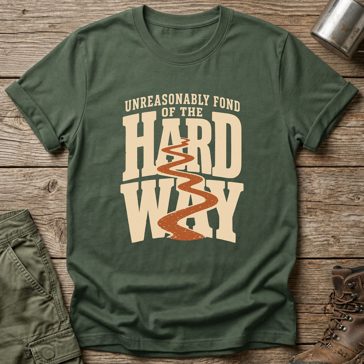 Fond Of The Hard Way T-Shirt - One Day Wry
