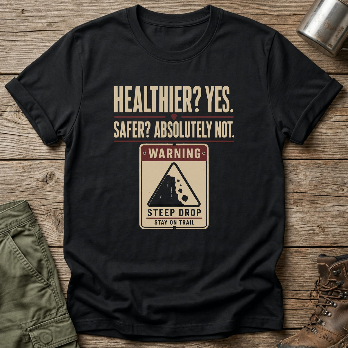 Healthier Yes T-Shirt - One Day Wry