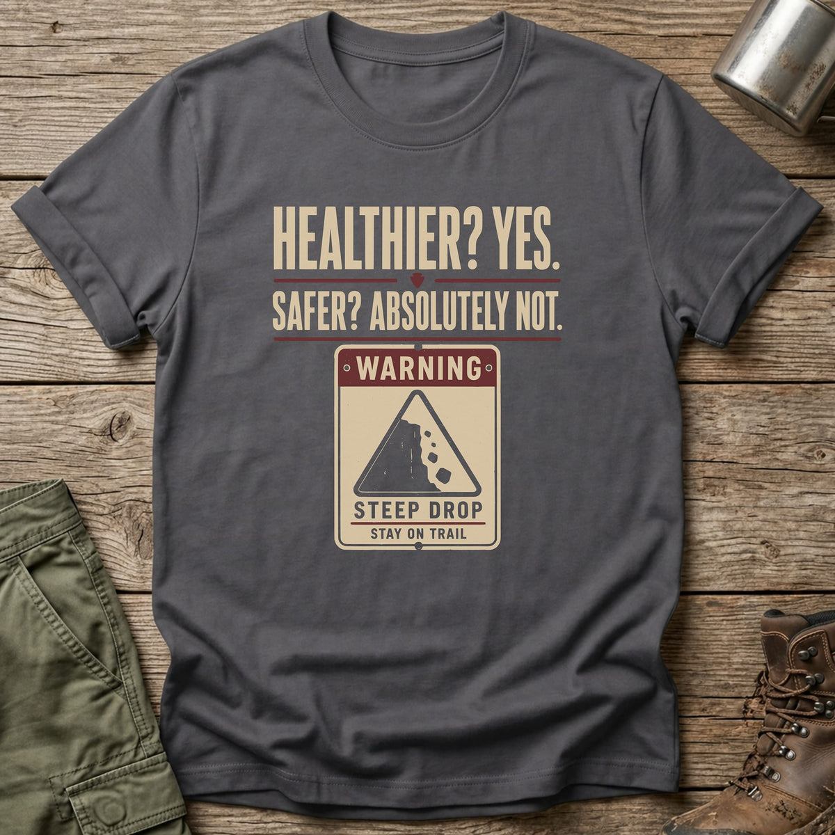 Healthier Yes T-Shirt - One Day Wry