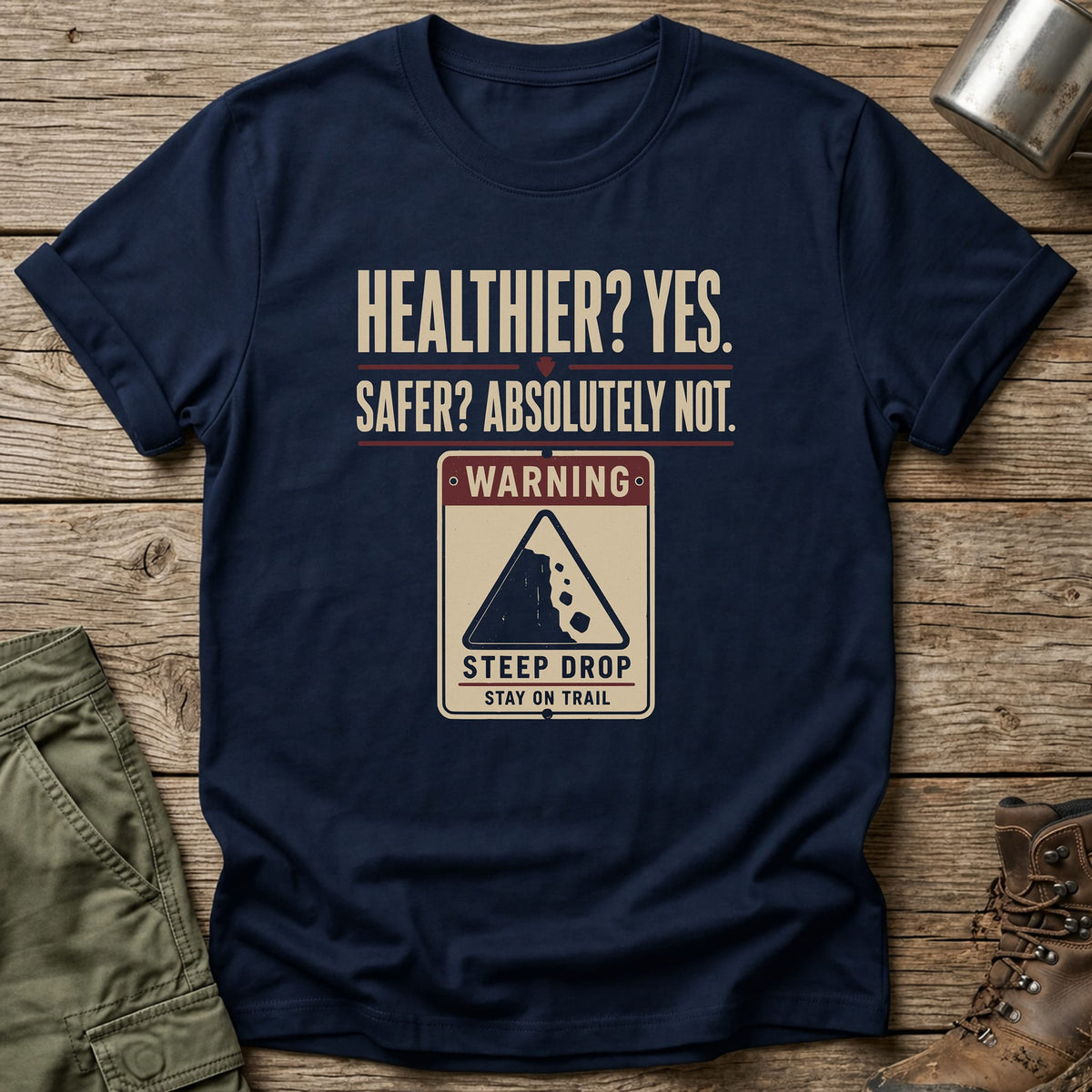 Healthier Yes T-Shirt - One Day Wry