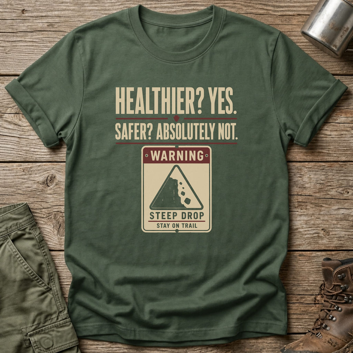 Healthier Yes T-Shirt - One Day Wry
