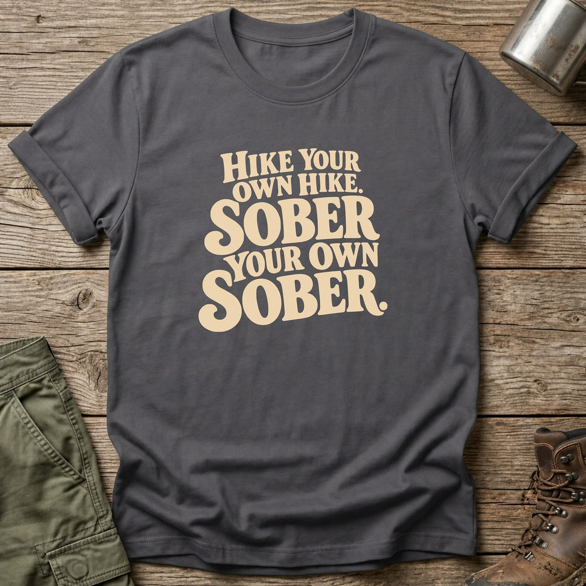 Sober Your Own Sober T-Shirt - One Day Wry