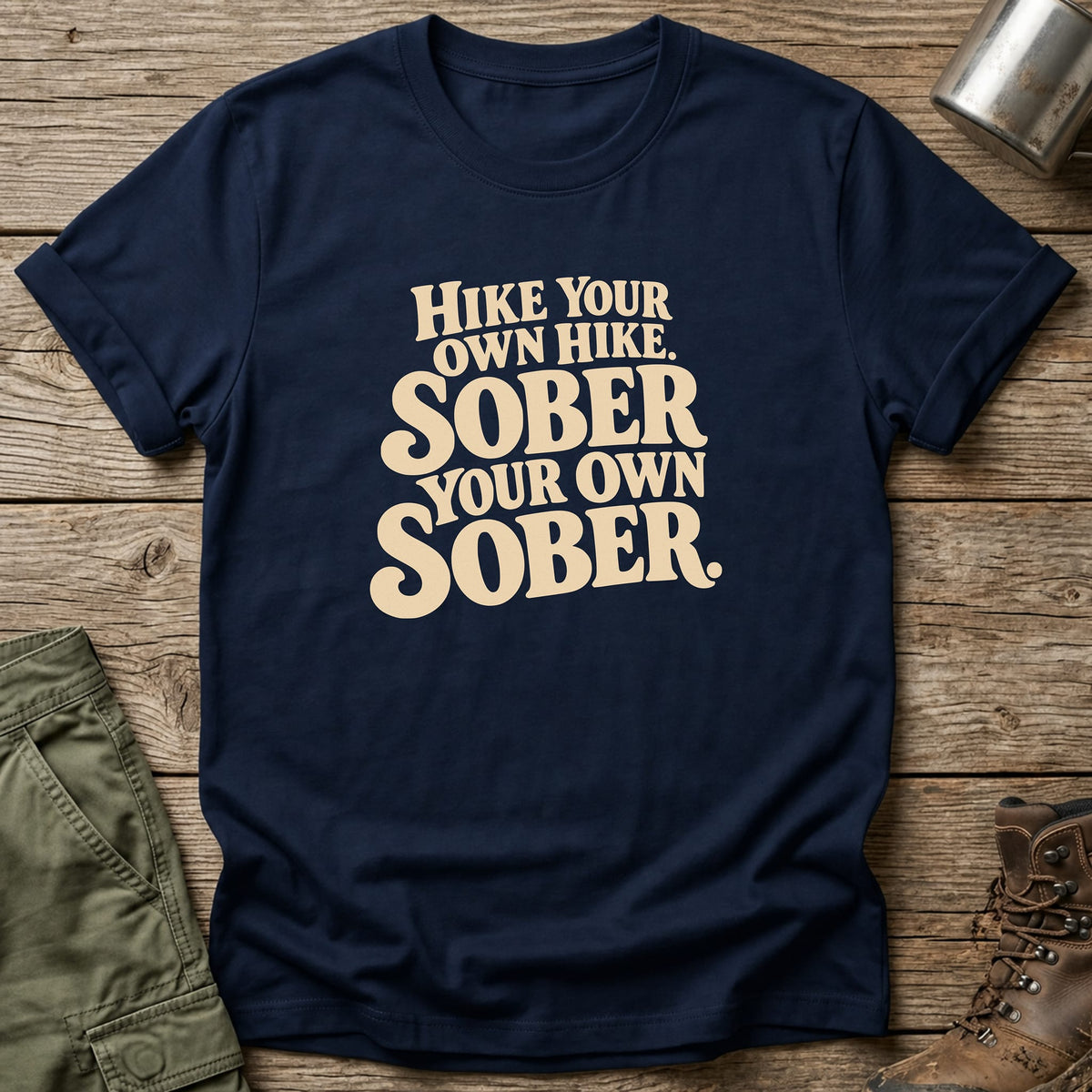 Sober Your Own Sober T-Shirt - One Day Wry
