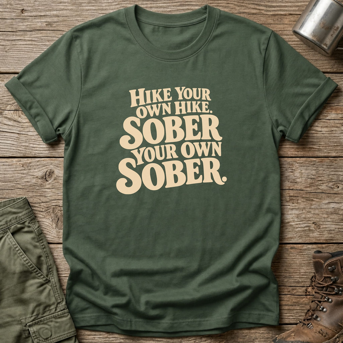 Sober Your Own Sober T-Shirt - One Day Wry