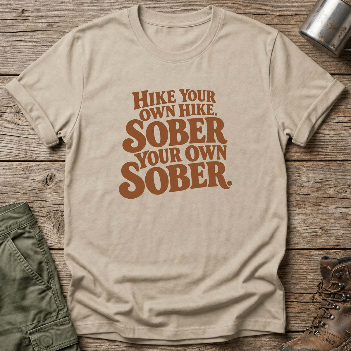 Sober Your Own Sober T-Shirt - One Day Wry