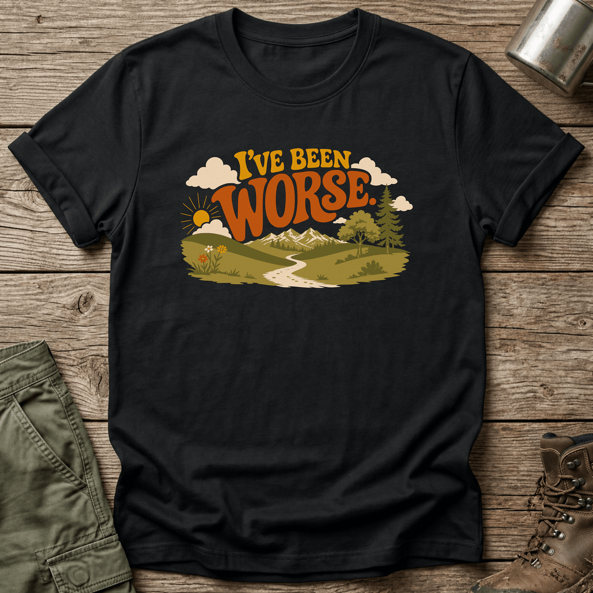 I've Been Worse T-Shirt - One Day Wry