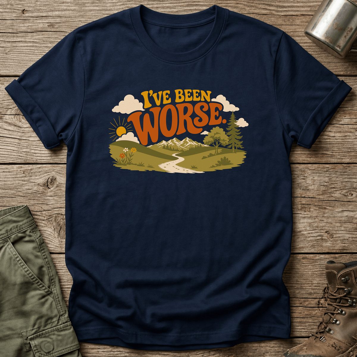 I've Been Worse T-Shirt - One Day Wry