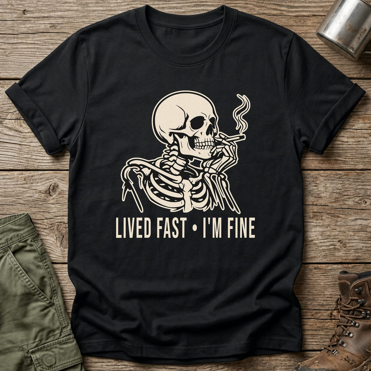 Lived Fast - I'm Fine T-Shirt - One Day Wry