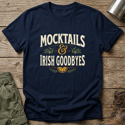 Mocktails & Irish Goodbyes T-Shirt - One Day Wry