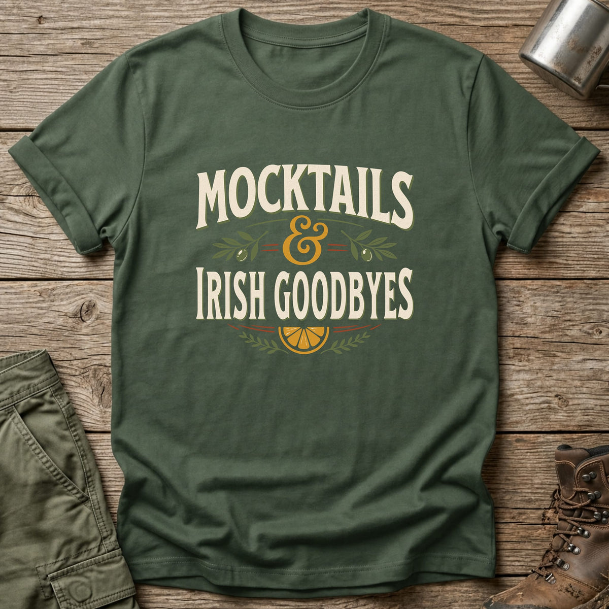 Mocktails & Irish Goodbyes T-Shirt - One Day Wry