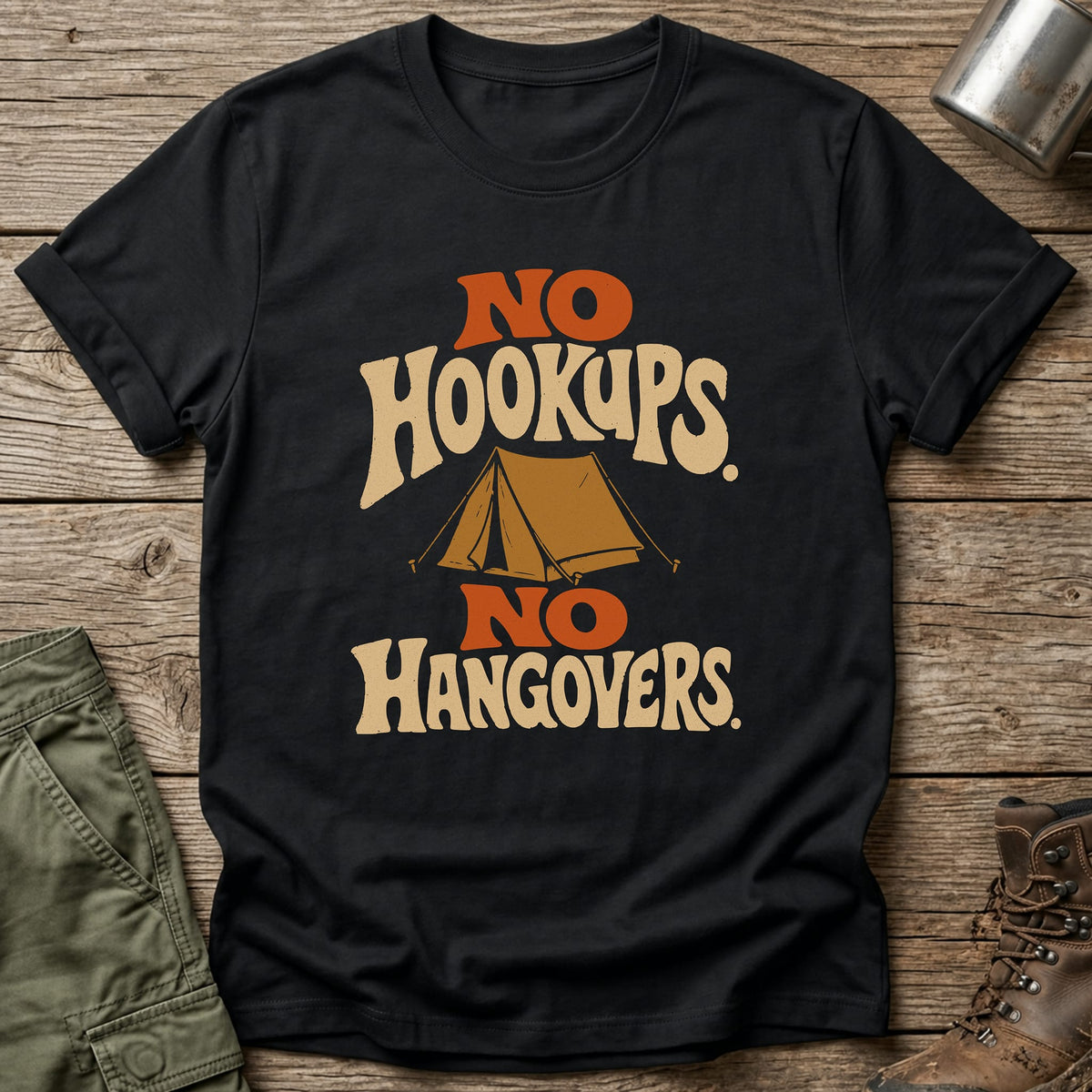 No Hookups No Hangovers T-Shirt - One Day Wry