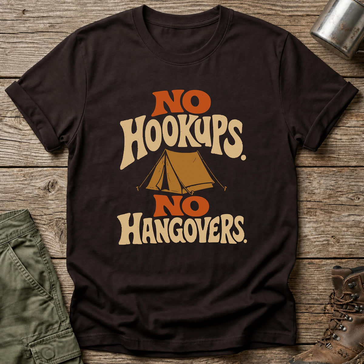 No Hookups No Hangovers T-Shirt - One Day Wry