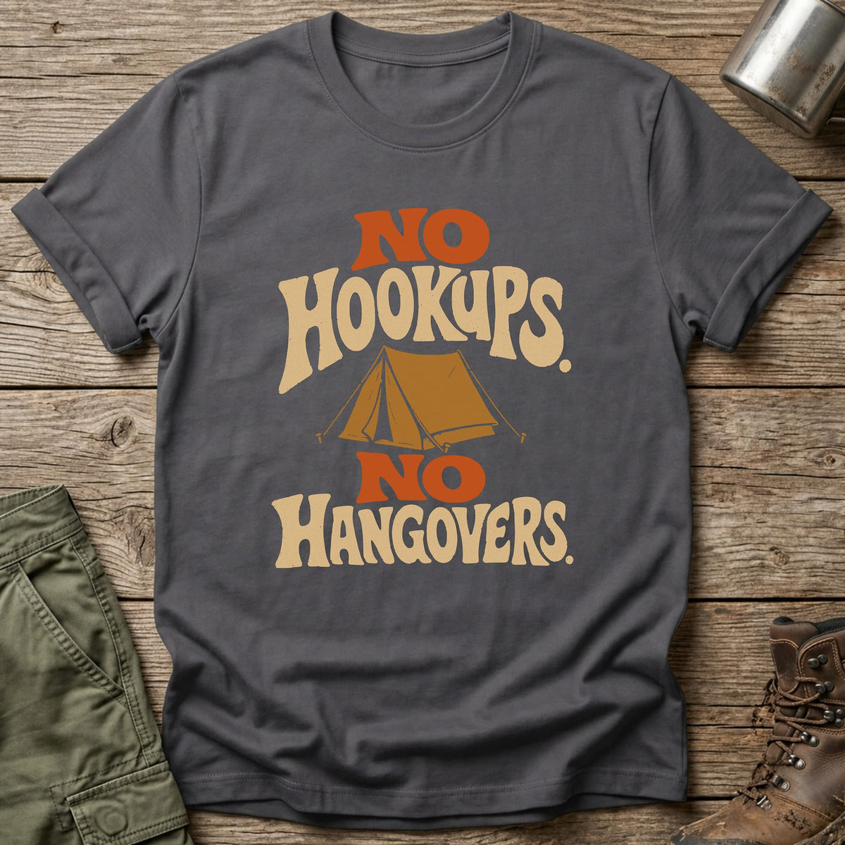 No Hookups No Hangovers T-Shirt - One Day Wry