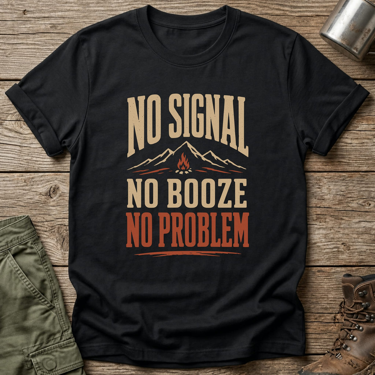 No Signal No Booze No Problem T-Shirt - One Day Wry