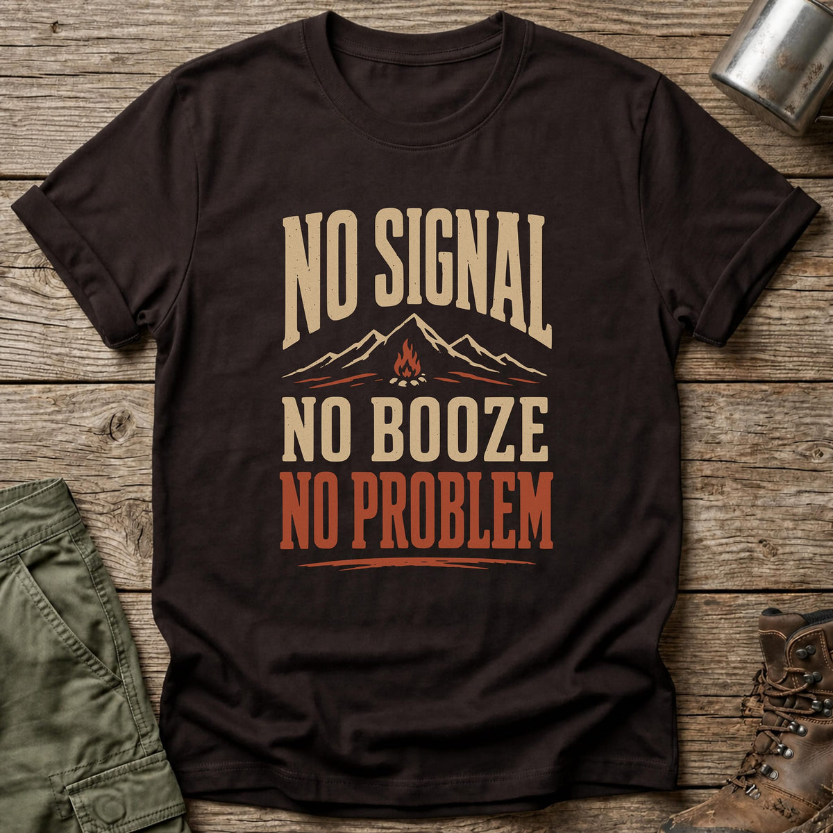 No Signal No Booze No Problem T-Shirt - One Day Wry