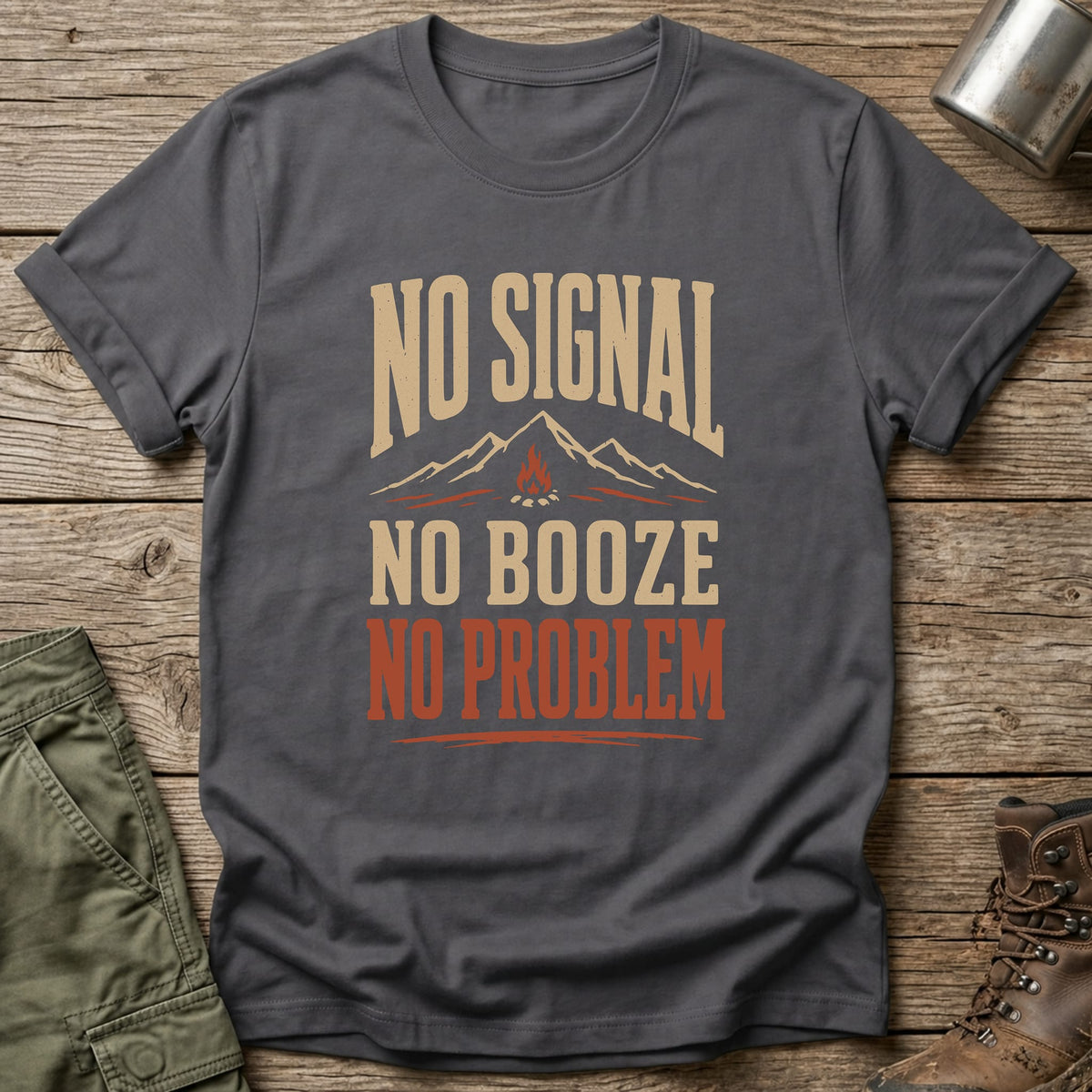 No Signal No Booze No Problem T-Shirt - One Day Wry