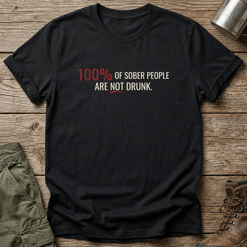 100% Of Sober People T-Shirt - One Day Wry