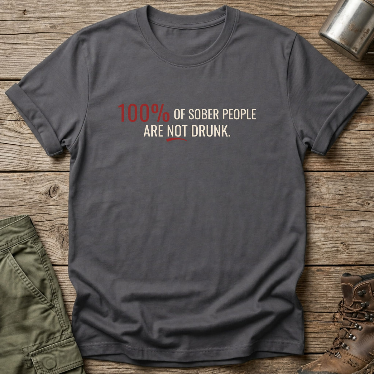 100% Of Sober People T-Shirt - One Day Wry
