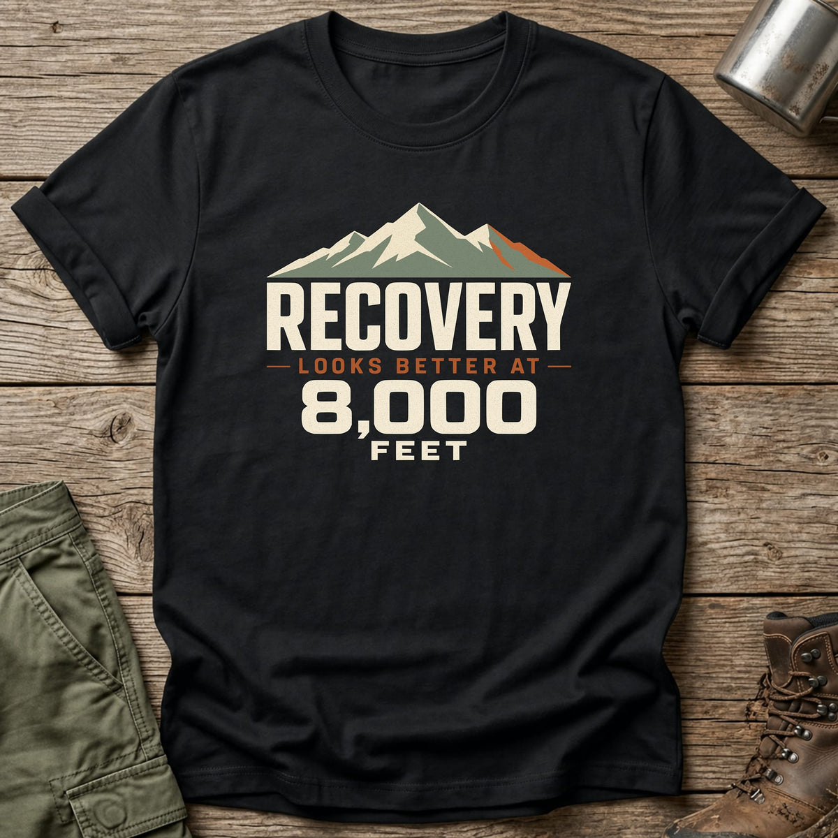 Better at 8k Feet T-Shirt - One Day Wry