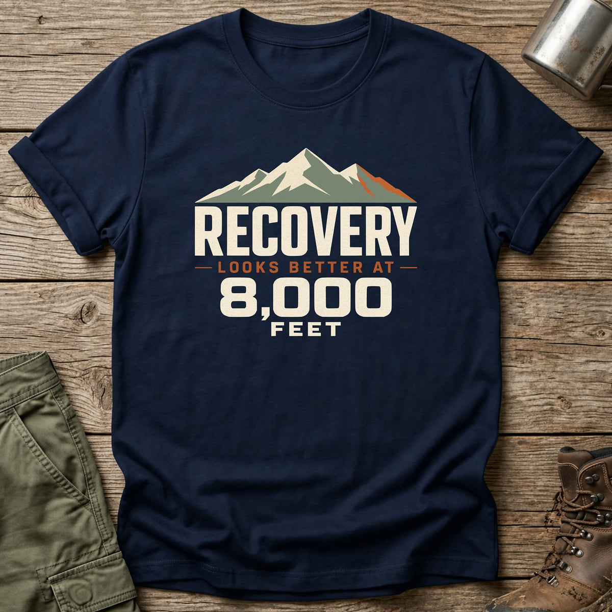 Better at 8k Feet T-Shirt - One Day Wry