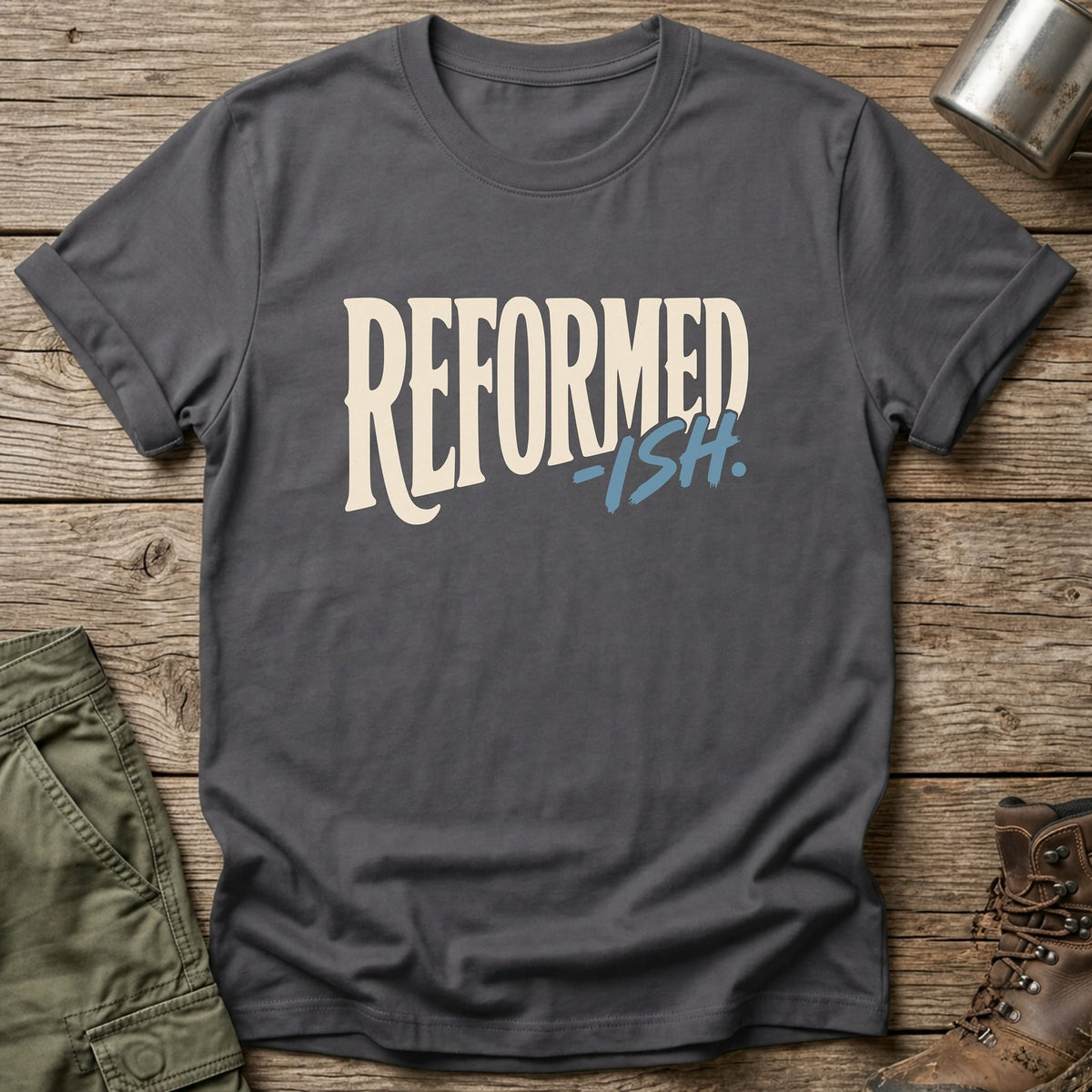 Reformed-ish T-Shirt - One Day Wry