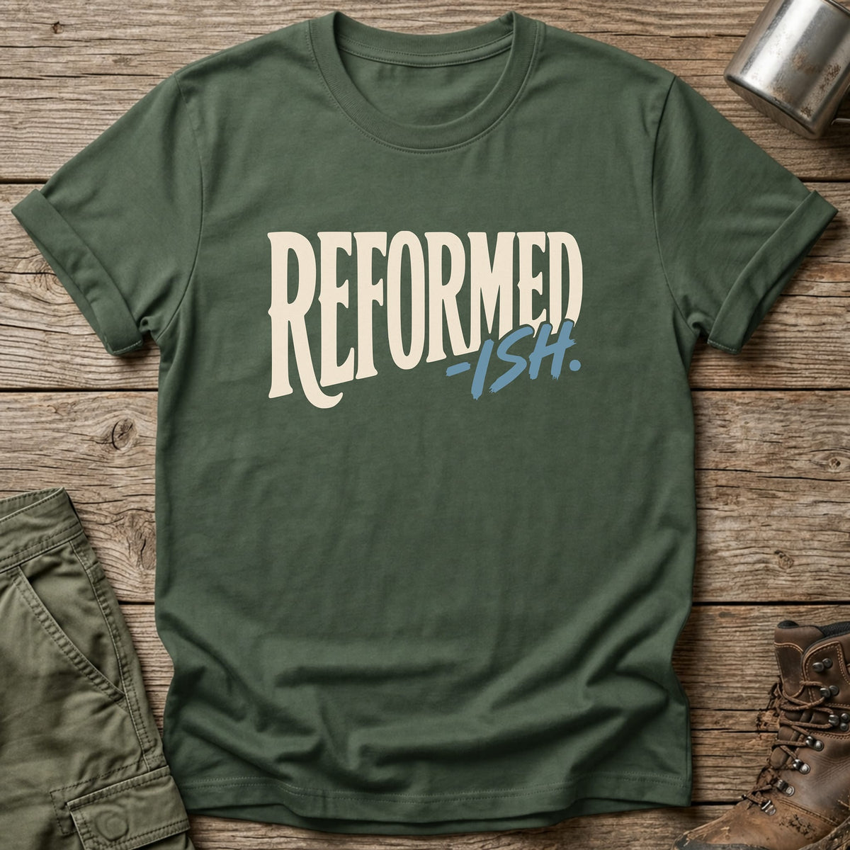 Reformed-ish T-Shirt - One Day Wry