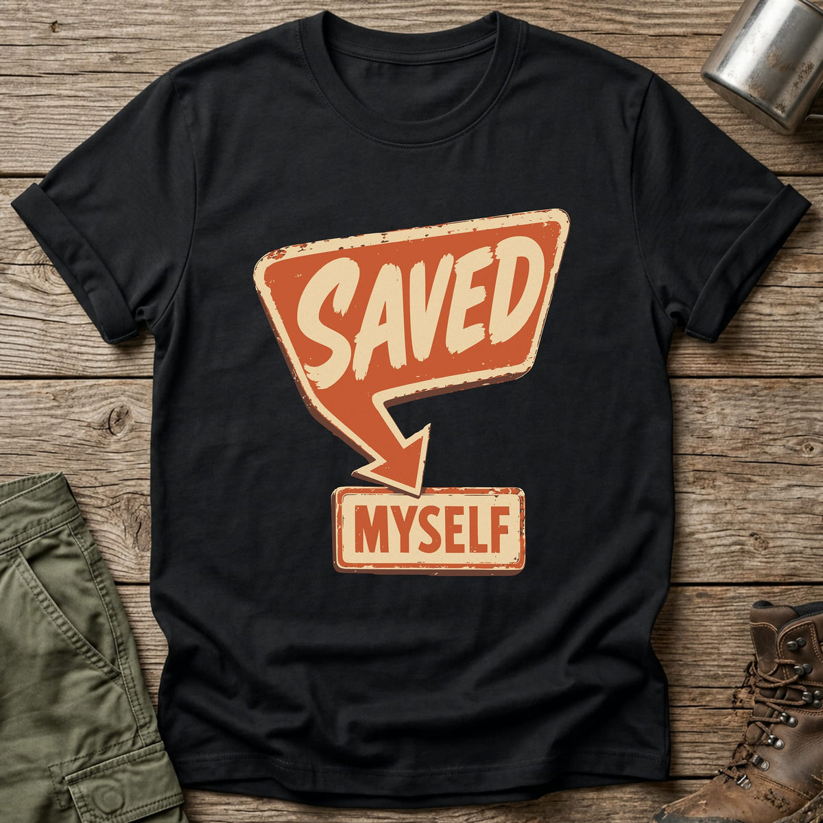 Saved Myself T-Shirt - One Day Wry