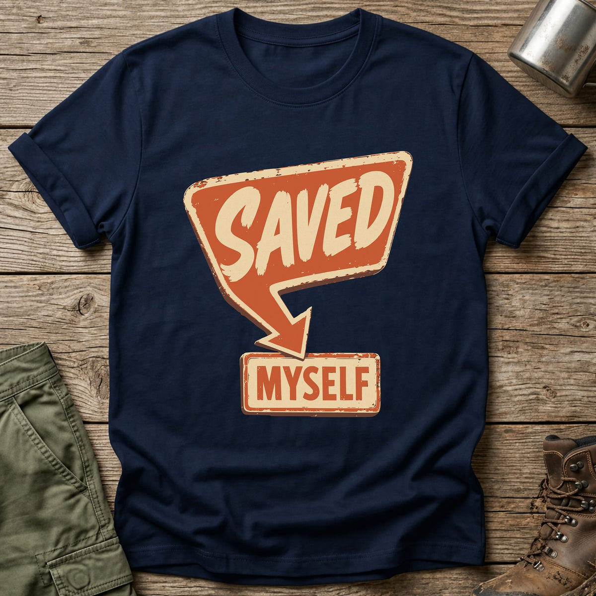 Saved Myself T-Shirt - One Day Wry