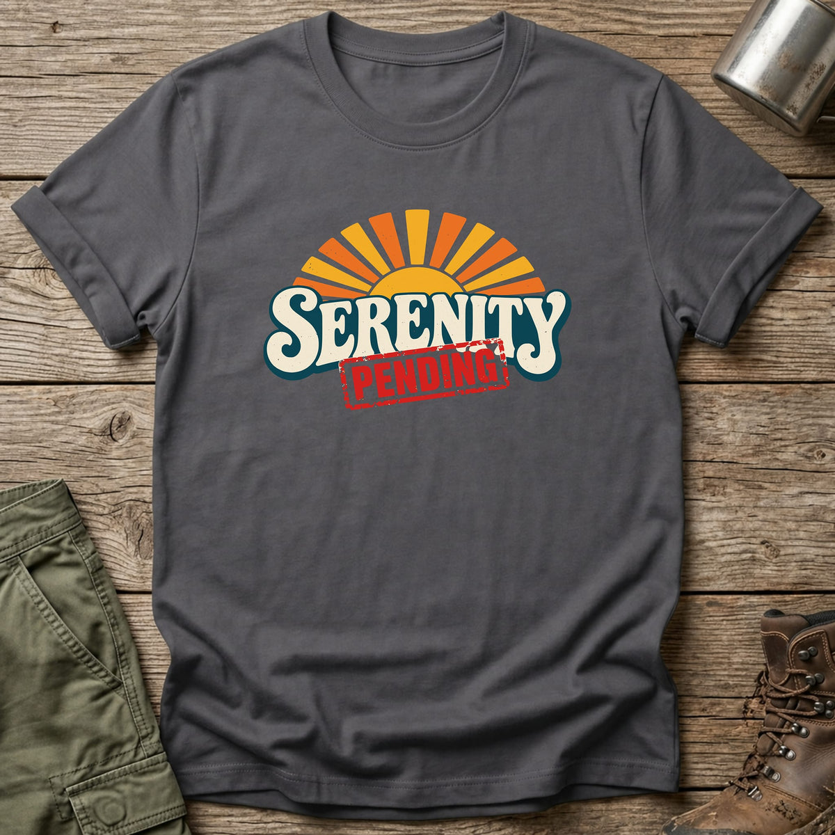 Serenity Pending T-Shirt - One Day Wry
