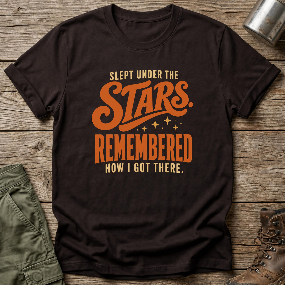 Slept Under The Stars T-Shirt - One Day Wry