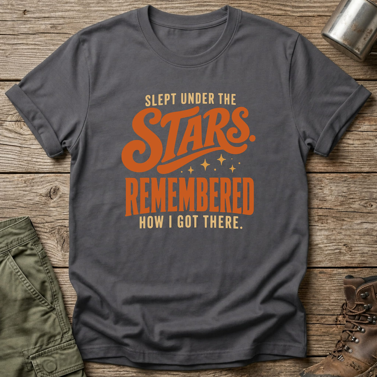 Slept Under The Stars T-Shirt - One Day Wry