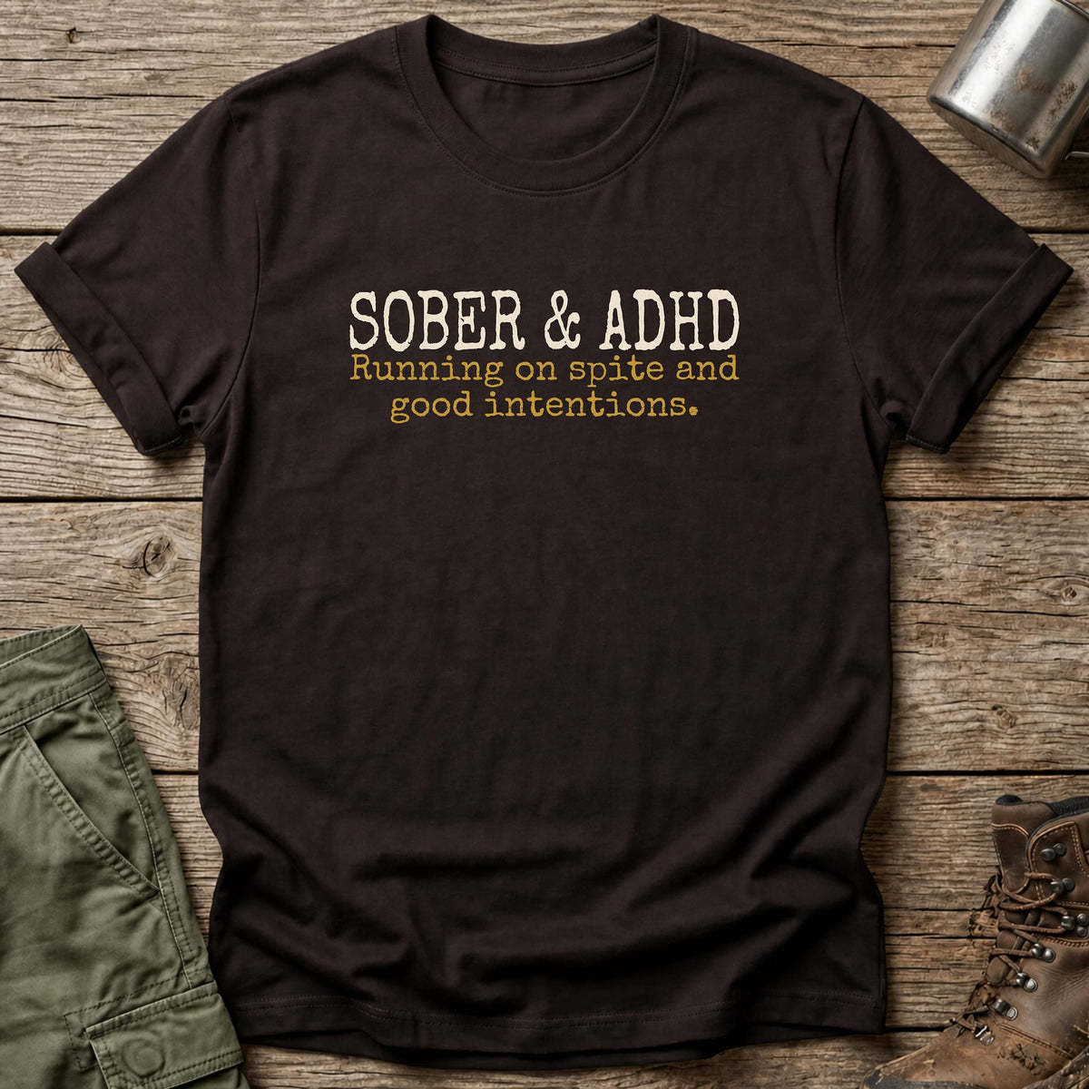 Sober & ADHD T-Shirt - One Day Wry