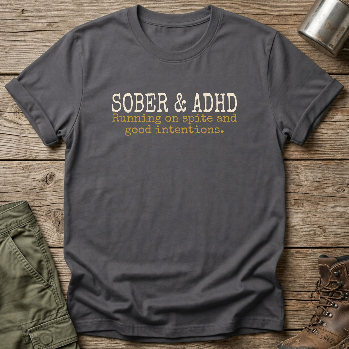 Sober & ADHD T-Shirt - One Day Wry