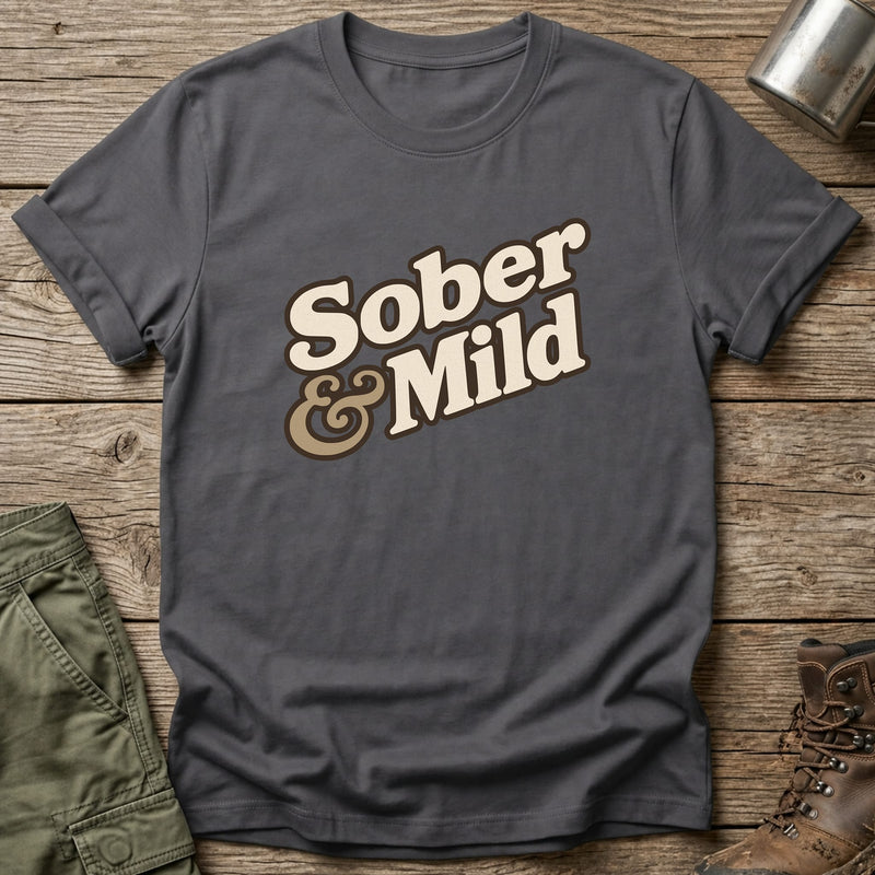 Sober & Mild T-Shirt - One Day Wry