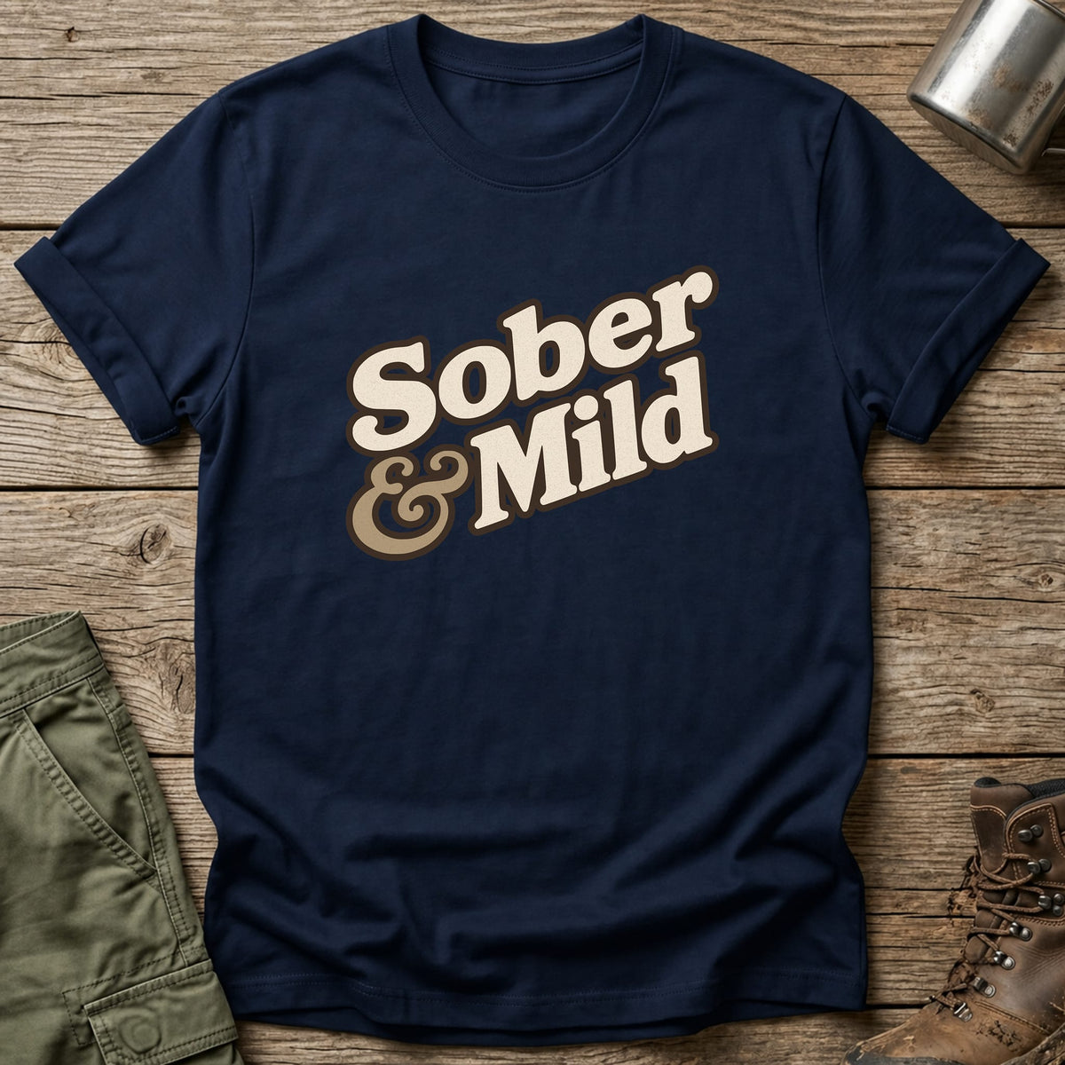 Sober & Mild T-Shirt - One Day Wry