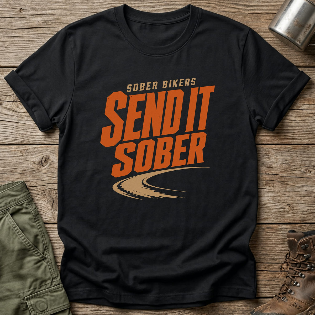 Send It Sober T-Shirt - One Day Wry